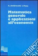 Matematica generale con applicazioni all'economia libro