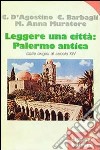 Leggere una città: Palermo antica. Dalle origini al secolo XIV libro