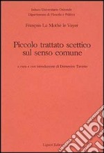 Piccolo trattato scettico sul senso comune libro