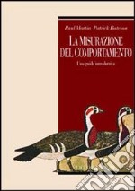 La misurazione del comportamento. Una guida introduttiva libro