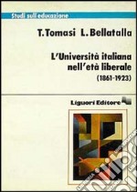 L'università italiana nell'età liberale (1861-1923) libro