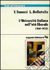 L'università italiana nell'età liberale (1861-1923) libro