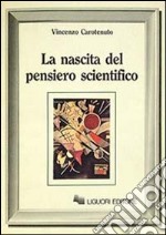 La nascita del pensiero scientifico libro