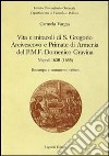 Vita e miracoli di s. Gregorio arcivescovo e primate di Armenia, del PMF Domenico Gravina. Napoli 1630 (1655) libro