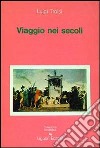 Viaggio nei secoli libro