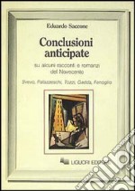 Conclusioni anticipate su alcuni racconti e romanzi del Novecento. Svevo, Pallazzeschi, Tozzi, Gadda, Fenoglio libro