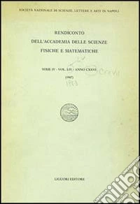Rendiconto dell'Accademia delle scienze fisiche e matematiche. Serie IV. Vol. 54: Anno 1987 libro