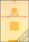 Teoria pura del commercio internazionale libro