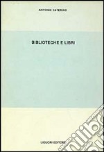 Biblioteche e libri libro