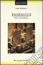 Informatics. Inglese tecnico per l'informatica libro