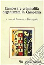 Camorra e criminalità organizzata in Campania libro