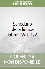 Schedario della lingua latina. Vol. 1/2 libro