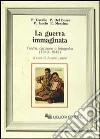 La guerra immaginata. Teatro, canzone e fotografia (1940-1943) libro