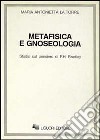 Metafisica e gnoseologia. Studio sul pensiero di F.H. Bradley libro