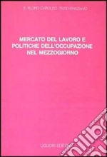 Mercato del lavoro e politiche dell'occupazione nel Mezzogiorno