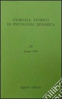 Giornale storico di psicologia dinamica. Vol. 24 libro