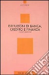 Istituzioni di banca, credito e finanza libro di Fiore Lucio