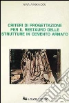 Criteri di progettazione per il restauro delle strutture in cemento armato libro di Avramidou Nina