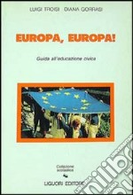 Europa, Europa! Guida all'educazione civica libro