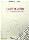 Racconti morali. Crisi e riabilitazione della filosofia pratica libro