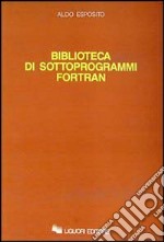 Biblioteca di sottoprogrammi Fortran libro