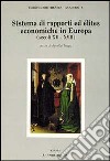 Sistema di rapporti ed elites economiche in Europa (secoli XII-XVII) libro