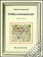 Politica internazionale. Storia e teoria
