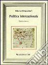 Politica internazionale. Storia e teoria libro