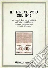 Il triplice voto del 1946. Agli esordi della storia elettorale dell'Italia repubblicana libro