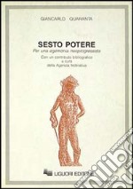 Sesto potere. Per una egemonia neoprogressista libro