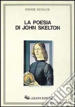 La poesia di John Skelton libro