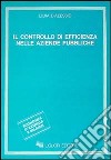 Il controllo di efficienza nelle aziende pubbliche libro di D'Alessio Lidia