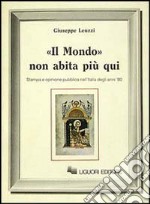 Il mondo non abita più qui. Stampa ed opinione pubblica nell'Italia degli anni'80