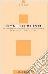 Elementi di idrogeologia per lauree in scienze geologiche, scienze della natura, scienze ambientali e ingegneria ambientale libro