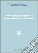 Atlas of velocity dispersion. Profiles and rotation curves for elliptical and lenticular galaxies libro