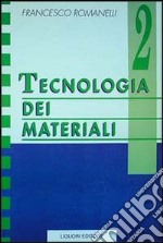 Tecnologia dei materiali. Vol. 2 libro