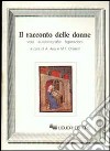 Il racconto delle donne. Voci, autobiografie, figurazioni libro