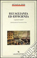 Eguaglianza ed efficienza. Il grande tradeoff libro