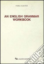 English grammar workbook (An) libro