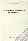 English grammar workbook (An) libro