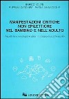 Manifestazioni critiche non epilettiche nel bambino e nell'adulto. Aspetti fenomenologici e criteri di diagnostica differenziale libro