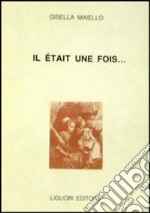 Il était une fois libro