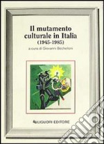 Il mutamento culturale in Italia (1945-1985)