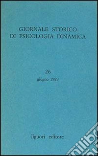 Giornale storico di psicologia dinamica. Vol. 26 libro