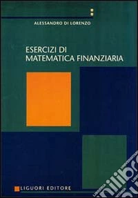 Esercizi di matematica finanziaria libro
