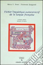 Fichier linguistique. Autocorrectif de la langue francaise. Vol. 1 libro