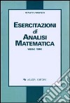 Esercitazioni di analisi matematica. Vol. 1 libro di Fiorenza Renato