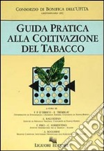 Guida pratica alla coltivazione del tabacco libro