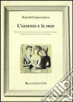 L'assenza e la voce. Scena e intreccio della scrittura in Christina Rossetti, May Sinclair e Christine Brooke-Rose