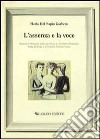 L'assenza e la voce. Scena e intreccio della scrittura in Christina Rossetti, May Sinclair e Christine Brooke-Rose libro